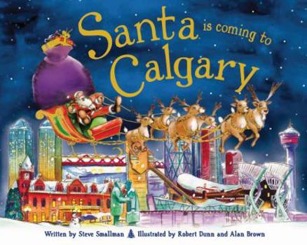 Hardcover Santa Is Coming to Calgary Book