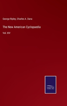 Hardcover The New American Cyclopaedia: Vol. XIV Book