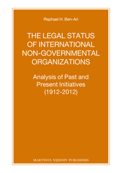 Paperback The Legal Status of International Non-Governmental Organizations: Analysis of Past and Present Initiatives (1912-2012) Book