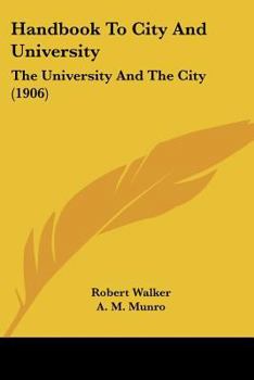 Paperback Handbook To City And University: The University And The City (1906) Book