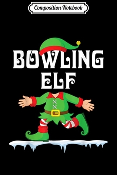 Composition Notebook: Cute ELF Walking Dancing On Snow Bowling ELF Merry Christmas  Journal/Notebook Blank Lined Ruled 6x9 100 Pages