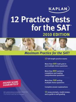 Paperback Kaplan 12 Practice Tests for the SAT 2010 Book