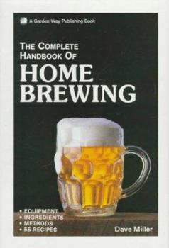 Paperback The Complete Handbook of Home Brewing Book
