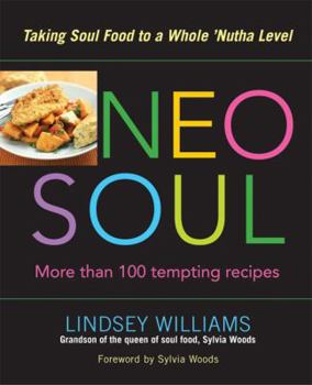 Hardcover Neo Soul: Taking Soul Food to a Whole 'Nutha Level Book