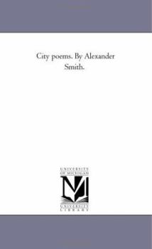 Paperback City Poems. by Alexander Smith. Vol. 2 Book