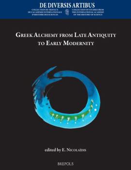 Hardcover Greek Alchemy from Late Antiquity to Early Modernity [French] Book