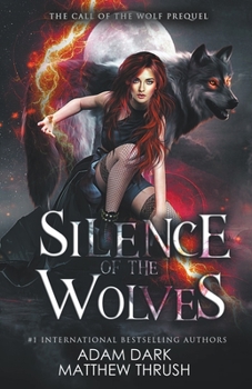 Silence of the Wolves - Book  of the Call of the Wolf