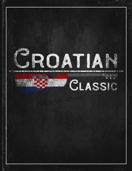 Croatian Classic: Croatia Flag Guitar Journal Heritage Gift Idea for Daguhter, Mom, Coworker  Guitar Cord Book Songwriting Journal Music Gifts for Kids