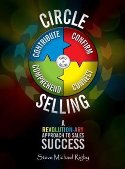 Paperback Circle Selling : A Revolution-ary Approach to Sales Success Book