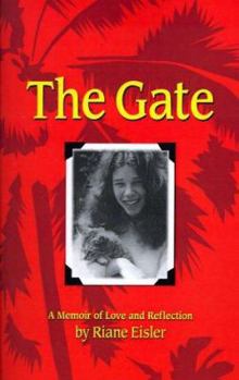 Paperback The Gate: A Memoir of Love and Reflection Book