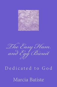 Paperback The Easy Ham and Egg Bicuit: Dedicated to God Book