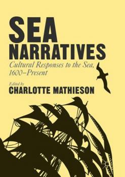 Paperback Sea Narratives: Cultural Responses to the Sea, 1600-Present Book
