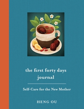 Hardcover The First Forty Days Journal: Self-Care for the New Mother Book