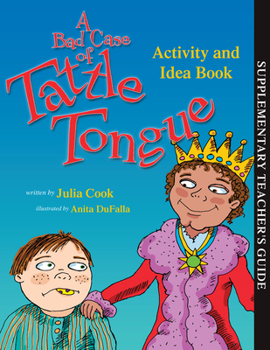 Paperback A Bad Case of Tattle Tongue Activity and Idea Book