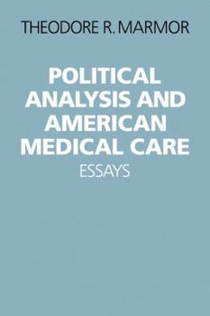Paperback Political Analysis and American Medical Care Essays Book