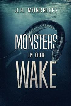 Paperback Monsters In Our Wake Book