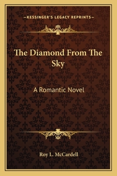 Paperback The Diamond From The Sky: A Romantic Novel Book