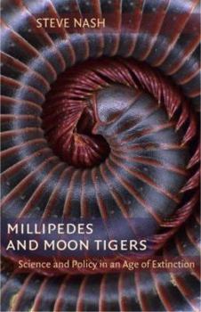 Hardcover Millipedes and Moon Tigers: Science and Policy in an Age of Extinction Book