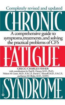 Paperback Chronic Fatigue Syndrome: A Comprehensive Guide to Symptoms, Treatments, and Solving the Practical Problems of Cfs Book