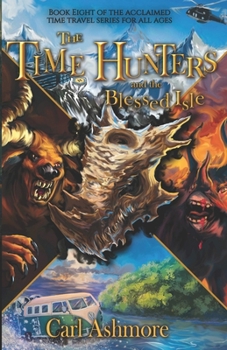 Paperback The Time Hunters and the Blessed Isle Book