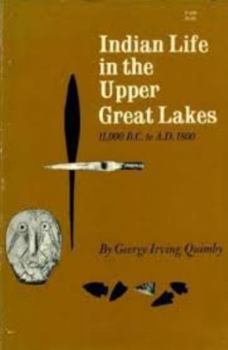 Hardcover Indian Life in the Upper Great Lakes: 11,000 B.C. to A.D. 1800 Book