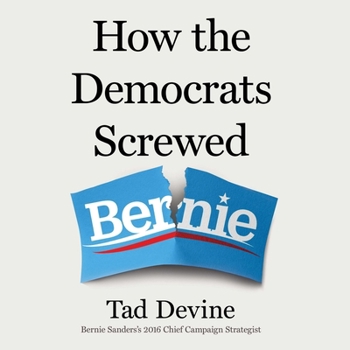 Audio CD How the Democrats Screwed Bernie Book
