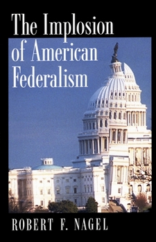 Paperback The Implosion of American Federalism Book