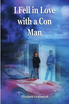 Paperback I Fell in Love with a Con Man Book