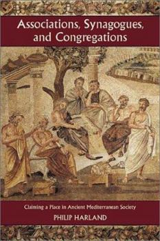 Paperback Associations, Synagogues, and Congregations: Claiming a Place in Ancient Mediterranean Society Book