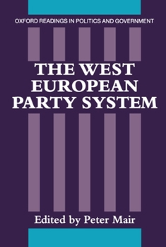 The West European Party System (Oxford Readings in Politics and Government)