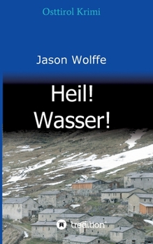 Paperback Heil! Wasser!: Osttirol Krimi [German] Book