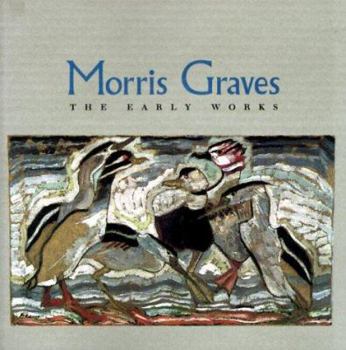 Paperback Morris Graves Early Work: The Early Works Book