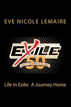 Paperback Life In Exile: A Journey Home: 50 Years of Music from the band Exile Book