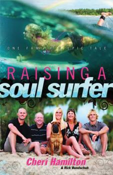 Hardcover Raising a Soul Surfer: One Family's Epic Tale Book