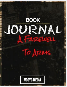 Paperback Book Journal: A Farewell To Arms by Ernest Hemingway Book