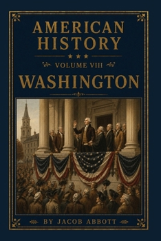 Washington - Book #8 of the American History