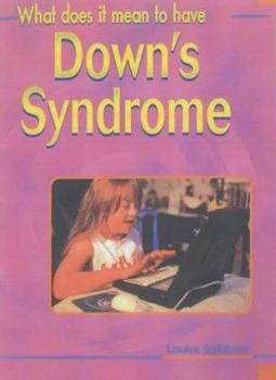 Hardcover What Does It Mean to Have Downs Syndrome? Book
