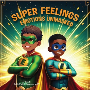 Paperback Super Feelings: Emotions Unmasked Book