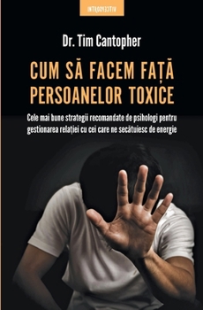 Toxic People: Dealing With Dysfunctional Relationships