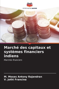 Paperback Marché des capitaux et systèmes financiers indiens [French] Book