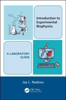 Paperback Introduction to Experimental Biophysics - A Laboratory Guide Book