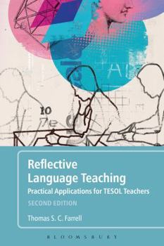 Hardcover Reflective Language Teaching: Practical Applications for TESOL Teachers Book
