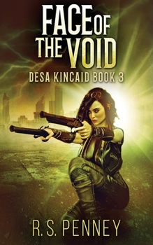 Face Of The Void - Book #3 of the Desa Kincaid