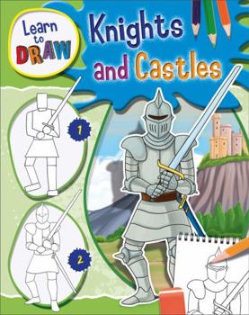 Hardcover Learn To Draw Knights & Castles Book
