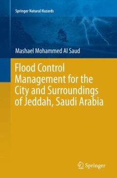 Paperback Flood Control Management for the City and Surroundings of Jeddah, Saudi Arabia Book