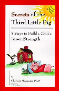 Paperback Secrets of the Third Little Pig: 7 Steps to Build a Child's Inner Strength Book