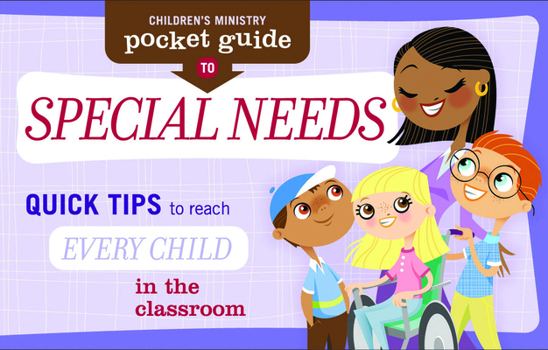 Paperback Children's Ministry Pocket Guide to Special Needs: Quick Tips to Reach Every Child Book