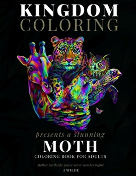 Paperback A Moth Coloring Book for Adults: A Stunning Collection of Moth Coloring Patterns: Perfect for Mindfulness During Self Isolation & Social Distancing Book