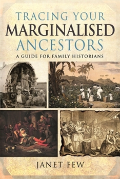 Paperback Tracing Your Marginalised Ancestors: A Guide for Family Historians Book