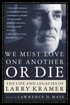 Paperback We Must Love One Another or Die: The Life and Legacies of Larry Kramer Book